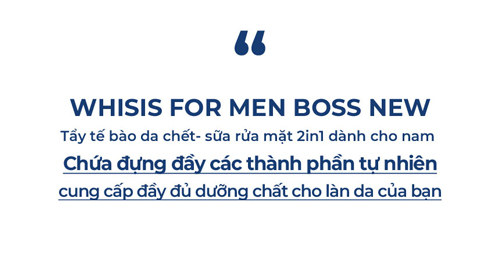 TẨY TẾ BÀO DA CHẾT- SỮA RỬA MẶT 2in1 DÀNH CHO NAM Whisis For Men Boss New Blue Homme Face Scrub Cleanser 150ml